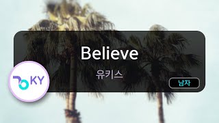 Believe - 유키스 (KY.77295) / KY KARAOKE