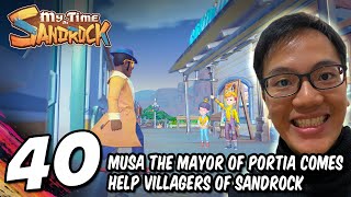 #40 MY TIME AT SANDROCK Musa Mayor of Portia Comes, Helps VIllagers Sandrock