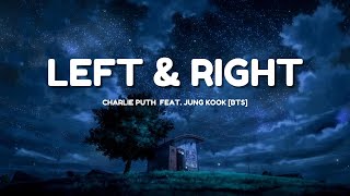 Charlie Puth feat. Jung Kook (BTS) - Left and Right [Lyrics]