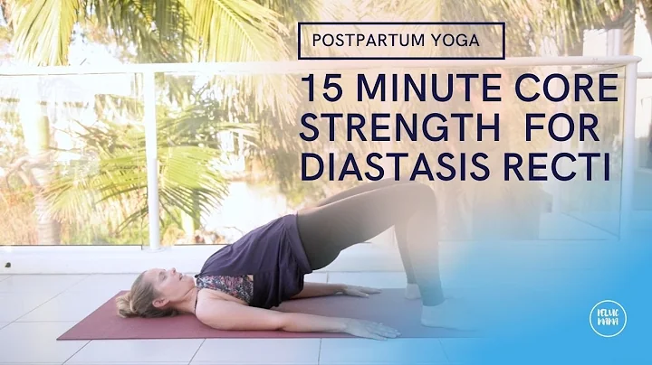 15 Minute Core Strength For Diastasis Recti | Postpartum Yoga (Help Close the Gap)