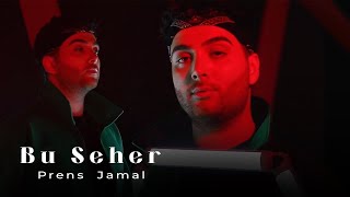 Prens Jamal - Bu Seher ( 2023) Resimi