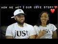 OUR LOVE STORY | HOW WE MET