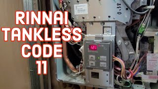 Rinnai Tankless Water Heater Code 11 *FIXED*