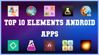 Top 10 Elements Android App | Review screenshot 4