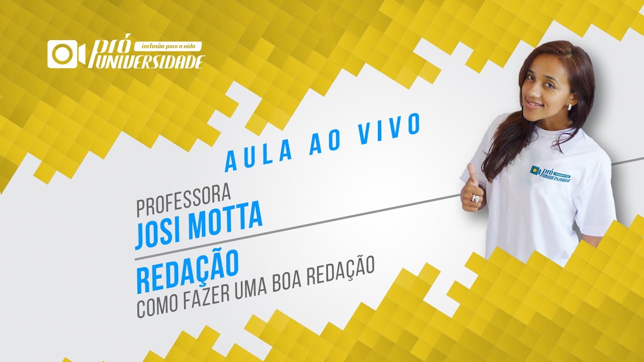 Aula Ao Vivo - Redação - Como fazer uma boa - Profª Josi Motta - YouTube