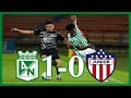 ⚽ Atlético Nacional 1 - 0 Junior ⭐ 𝐋𝐈𝐆𝐀 𝐁𝐄𝐓𝐏𝐋𝐀𝐘 🏆 LIGA COLOMBIANA