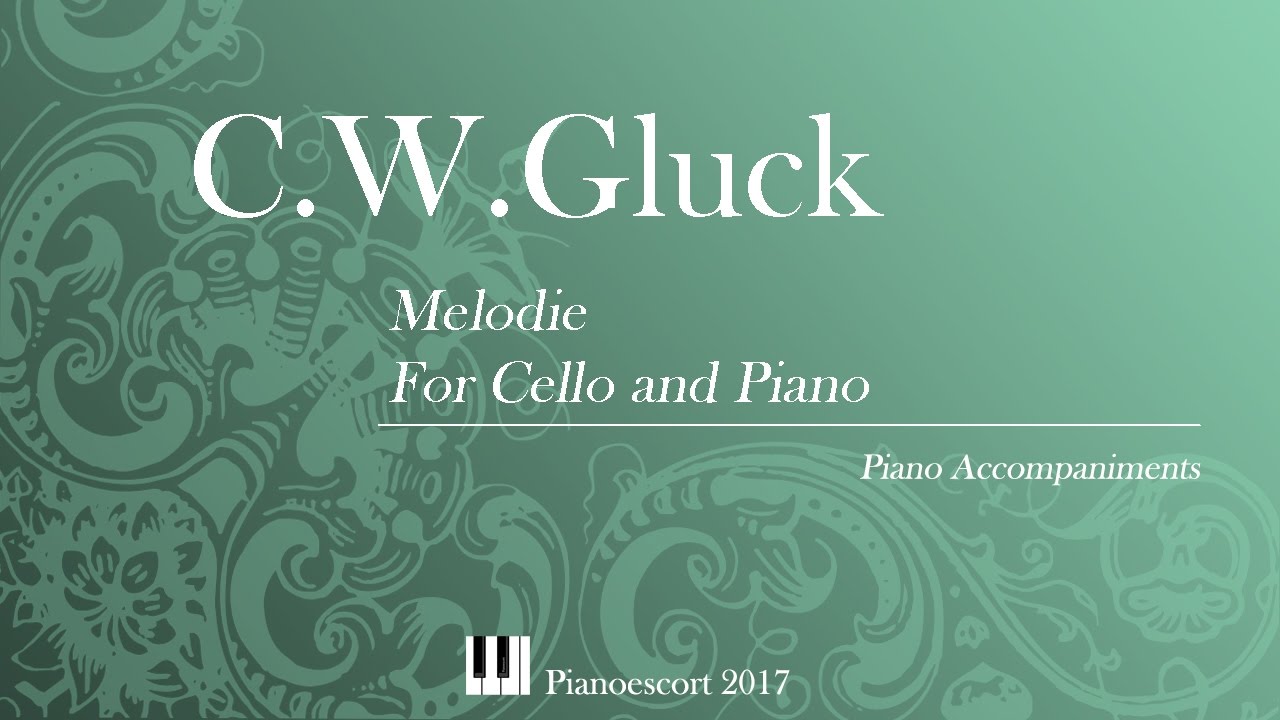 C.W.Gluck - Melodie - Cello and Piano - Piano accompaniment