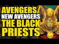 The Black Priests: Avengers/New Avengers Vol 17 Triage | Comics Explained