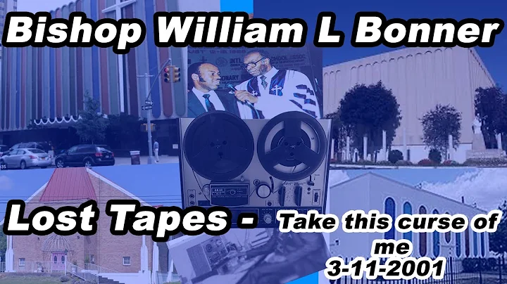 Bishop William L Bonner - Take This Curse Off Me