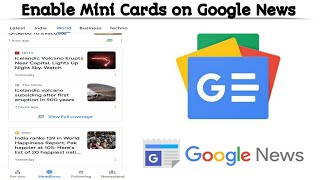 How to Enable Mini Cards on Google News | Techno Logic | 2021 screenshot 1