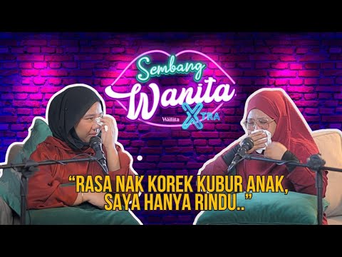 SWX - “Rasa Nak Korek Kubur Anak-Anak, Saya Hanya Rindu..”