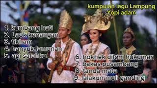 Yopi adam full album || lagu Lampung pilihan 2024 || lagu Lampung terbaru ••
