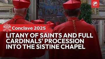 Conclave 2025: Litany of Saints and full Cardinals