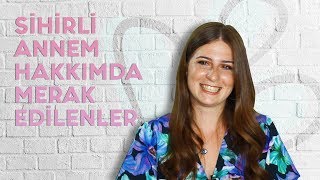 Merhaba Youtube Beni̇ Taniyin Si̇hi̇rli̇ Annem Hakkinda Merak Etti̇kleri̇ni̇z