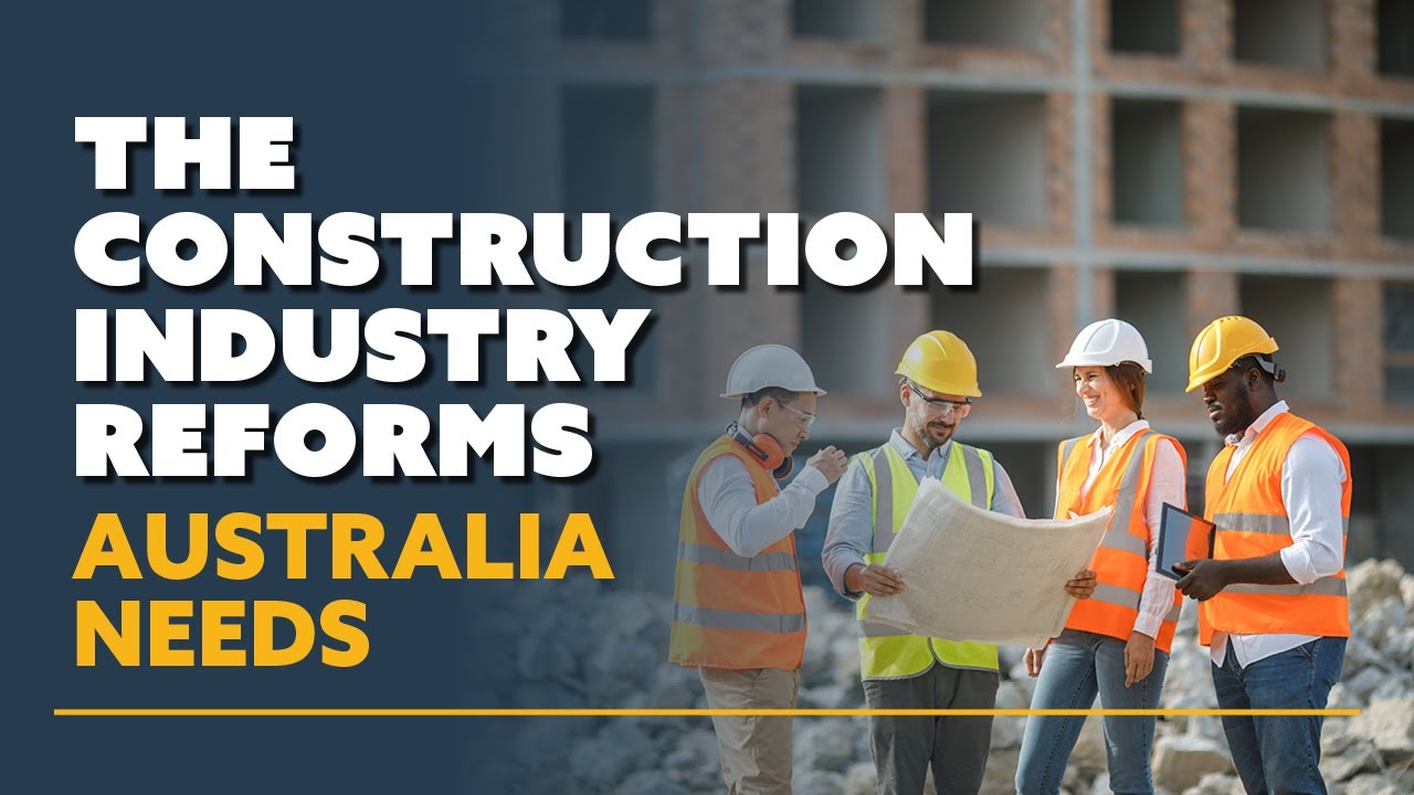 The Construction Industry Reforms Australia Needs YouTube