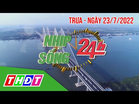 Video Nhịp sống 24h - Trưa, 23/7/2022 | Xe khách biển số... - youtube