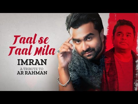 Taal Se Taal Mila  Cover  Imran Mahmudul  AR Rahman  Hindi Song