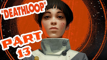 Deathloop-PS5 Gameplay Walkthrough-Part 13-Harriet!!!