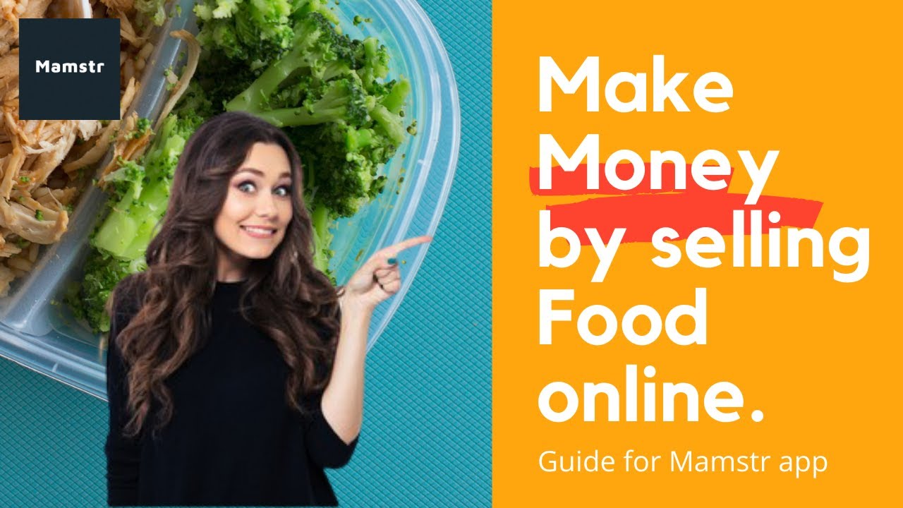 How to make money online by selling food Mamstr seller guide Food