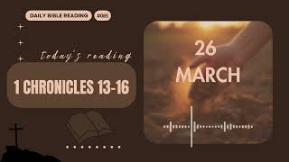 March 26 Bible Reading | 1 Chronicles 13–16 (The Ark Returns to Jerusalem)