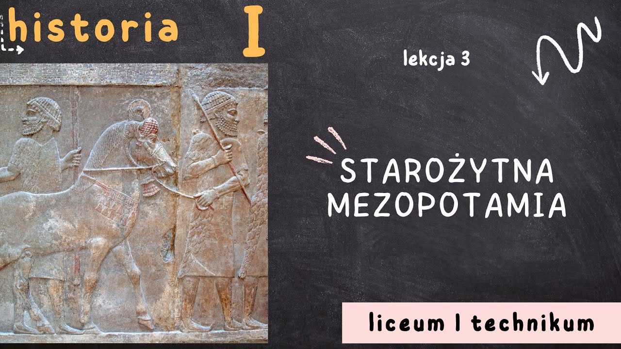 Historia 1 LO [Lekcja 3: Starożytna Mezopotamia - poziom podstawowy