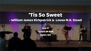 ESM Worship | Tis So Sweet - William James Kirkpatrick and Lousa M.R. Stead