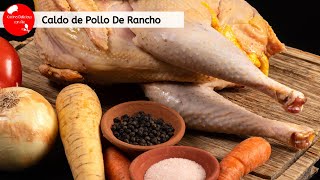 Rico Caldo De Pollo de Rancho-Cocina Delicioso con Ale