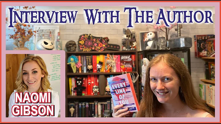 NAOMI GIBSON author interview: Every Line of You ~...