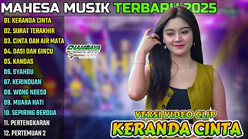 KERANDA CINTA - SURAT TERAKHIR - CINTA DAN AIR MATA || MAHESA MUSIK FULL ALBUM TERBARU 2025