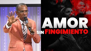 AMOR SIN FINGIMIENTO | PASTOR ERNESTO CUEVAS | @pastorernestocuevas394