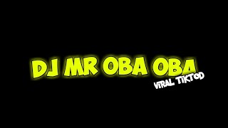 DJ MR OBA OBA FANDHO REMIX VIRAL TIKTOK TERBARU 2023!