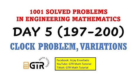 1001 SOLVED PROBLEMS IN ENGINEERING MATHEMATICS | Day 5 (197-200) Clock Problem and Variations