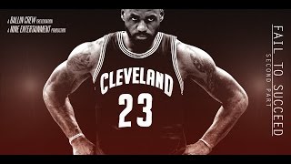 Lebron James - Fail To Succeed - Second Part - 1080P60