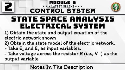 2 State Space Analysis Electrical System 2 Problems Explained Module 5 4th Sem Control System EC VTU