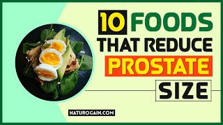 10 Foods that Reduce Prostate Size and Natural Supplements ?