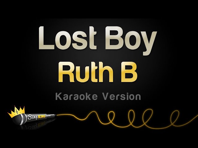 Ruth B - Lost Boy (Karaoke Version) class=