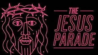 The Jesus Parade | Joseph Adam Lee