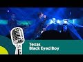 Texas - Black Eyed Boy (live bij JOE)