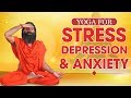 Yoga For Stress Depression And Anxiety Swami Ramdev Yoga For Stress Depression And Anxiety Swami Ramdev