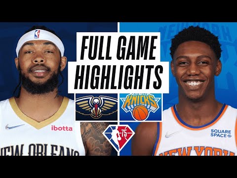 New Orleans Pelicans vs. New York Knicks Full Game Highlights | Jan 20 | 2022 NBA Season