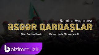 Samirə Avşarova - Əsgər Qardaşlar