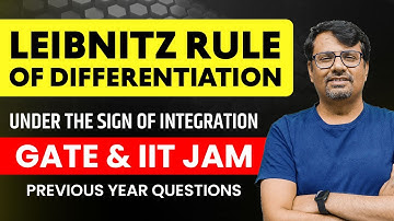 Leibnitz Rule | Differentiation Under The Integral Sign | PYQs Of  IIT-JAM & GATE