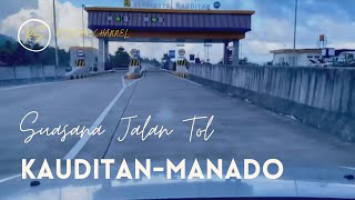 Suasana Jalan Tol Kauditan-Manado