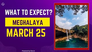 Meghalaya in March 25 | Weather, Road Condition & Things To Pack