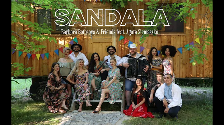 Barbora Botoov & Friends feat. Agata Siemaszko - Sandala (Official Video)