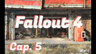 A por el de la cicatriz!!! #5 -Fallout 4