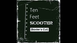 Scooter - Ten Feet (Boxler&#39;s Cut)