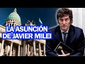 LA ASUNCIÓN DE JAVIER MILEI COMO PRESIDENTE DE ARGENTINA