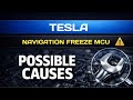 Tesla MCU Navigation Freezes – What Could Be Causing It