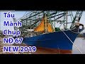 Tầu MÀNH CHỤP NĐ 67 ❤️ NEW 2019 ❤️ Mới Nhất